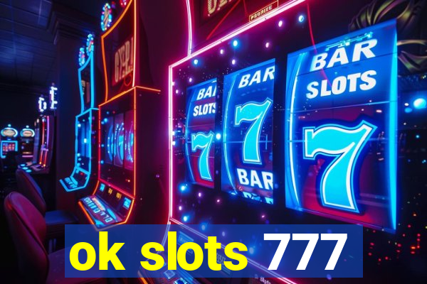 ok slots 777